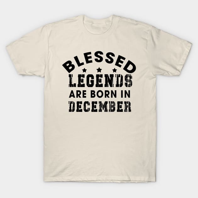 Blessed Legends Are Born In December Funny Christian Birthday